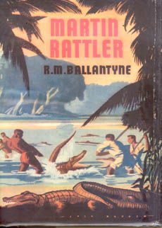Martin Rattler by Ballantyne R M