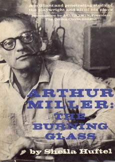 Arthur Miller The Burning Glass by Huftel Sheila