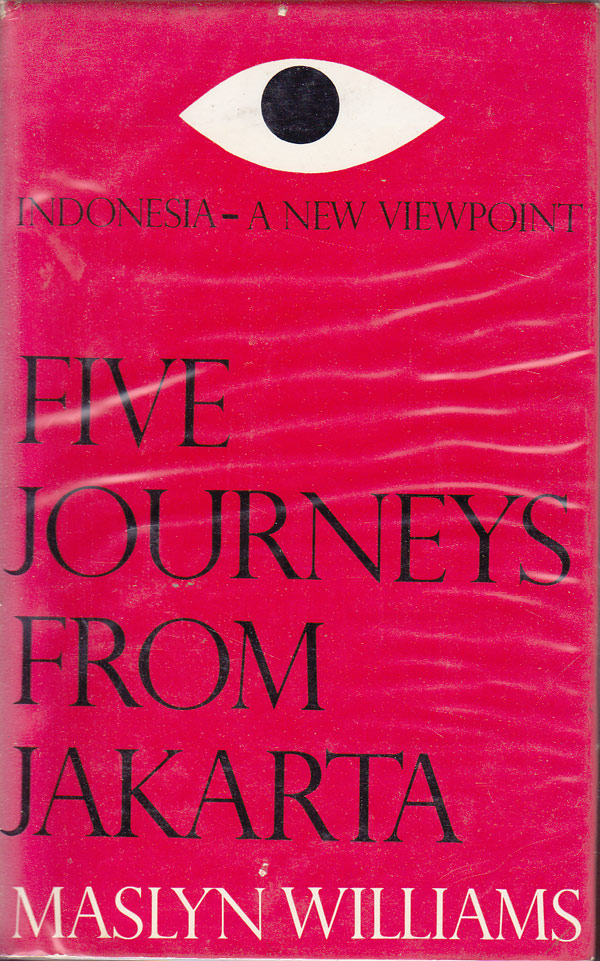 Five Journeys From Jakarta by Williams, Maslyn