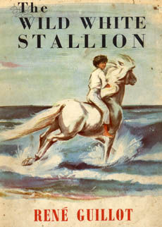 The Wild White Stallion by Guillot Rene