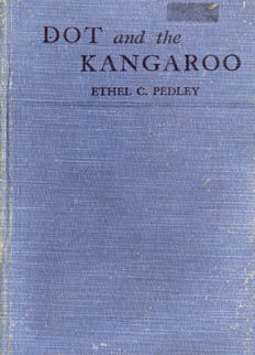 Dot And The Kangaroo by Pedley Ethel