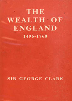The Wealth Of England by Clark Sir George