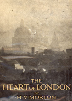 The Heart Of London by Morton H V