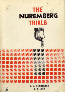 The Nuremberg Trials by heydecker J j and J Leeb
