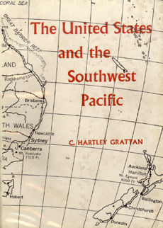 The United States And The Southwest Pacific by Grattan C Hartley