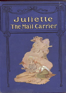 Juliette The Mail Carrier by Marchant Bessie