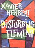 Disturbing Element by Herbert, Xavier