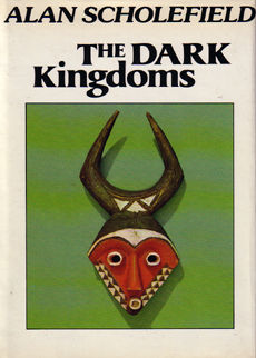 The Dark Kingdoms by Scholefield Alan