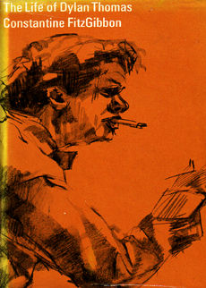 The Life Of Dylan Thomas by Fitzgibbon Constantine