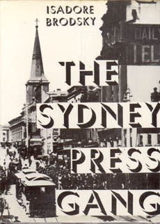 The Sydney Press Gang by Brodsky Isadore