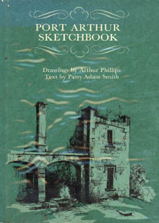 Port Arthur Sketchbook by Adam Smith  Patsy