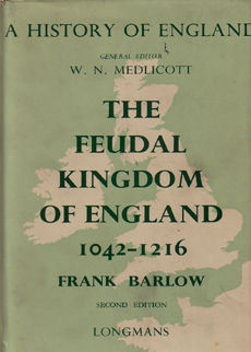 The Feudal Kingdom Of England 1042-1216 by Barlow Frank