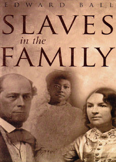 Slaves In The Family by Ball Edward