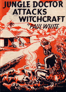 Jungle Doctor Attacks Witchcraft by White Paul