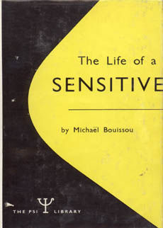 The Life Of A Sensitive by Bouissou Michael