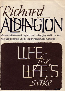 Life For Lifes Sake by Aldington Richard