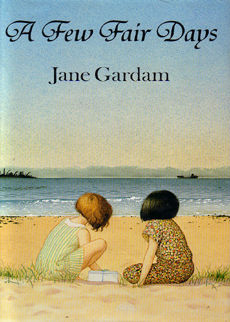 A Few Fair Days by Gardam Jane