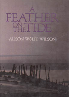 A Feather On The Tide by Wolff-wilson Alison
