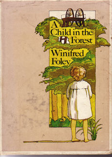 A Child In The Forest by Foley Winifred