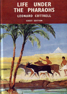 Life Under The Pharoahs by Cottrell Leonard