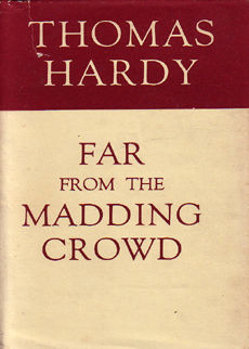 Far From The Madding Crowd by Hardy thomas
