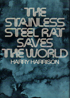 The Stainless Steel Rat Saves The World by HaRRISON HARRY
