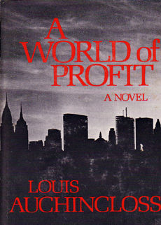 A World Of Profit by Auchincloss Louis