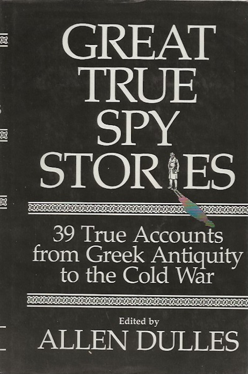 Great True Spy Stories by Dulles, Alan edits