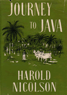 Journey To Java by Nicolson Harold