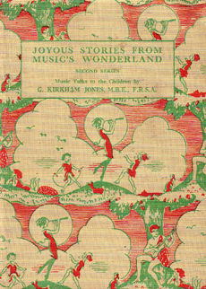 Joyous Stories From Musics Wonderland by Jones G Kirkham