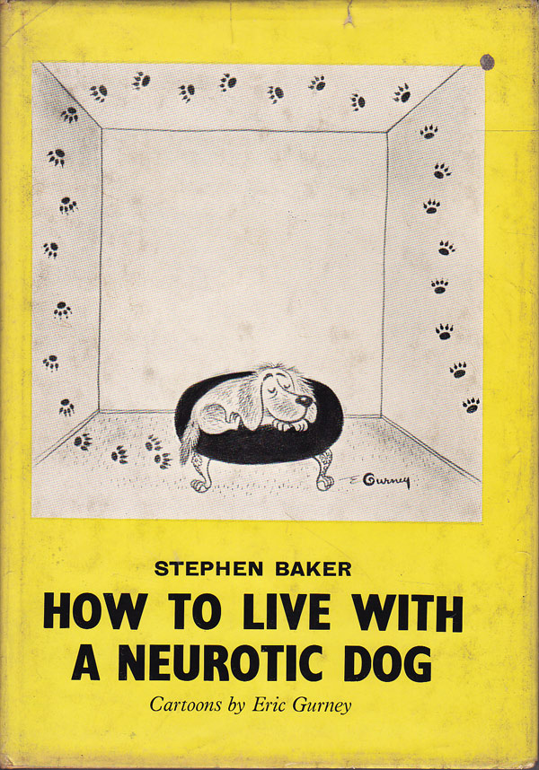 How To Live With A Neurotic Dog by Baker, Stephen