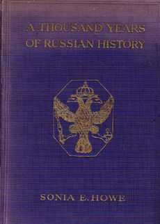 A Thousand Years Of Russian History by Howe Sonia E