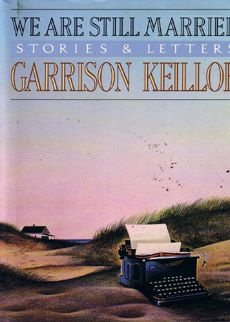 We Are Still Married by Keillor Garrison