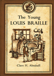 The Young Louis Braille by Abrahall Clare H