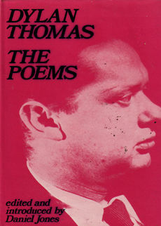 The Poems Dylan thomas by thomas Dylan