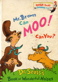 Mr Brown can moo can you by Seuss Dr