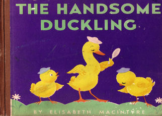 The Handsome Duckling by Macintyre Elisabeth