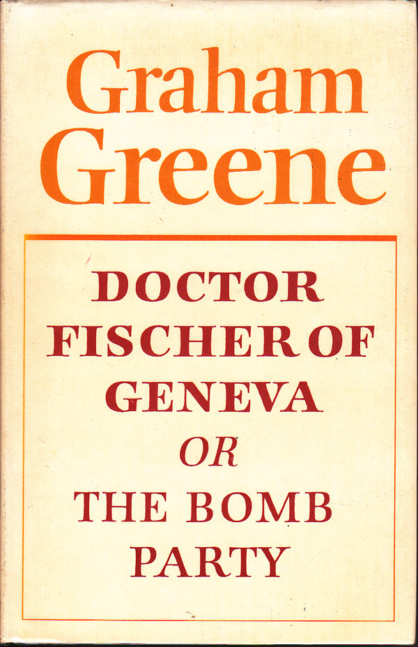 Doctor Fischer of Geneva or the Bomb Party by Greene, Graham