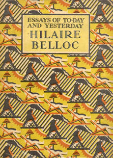Essays Of Today And Yesterday by Belloc Hilaire