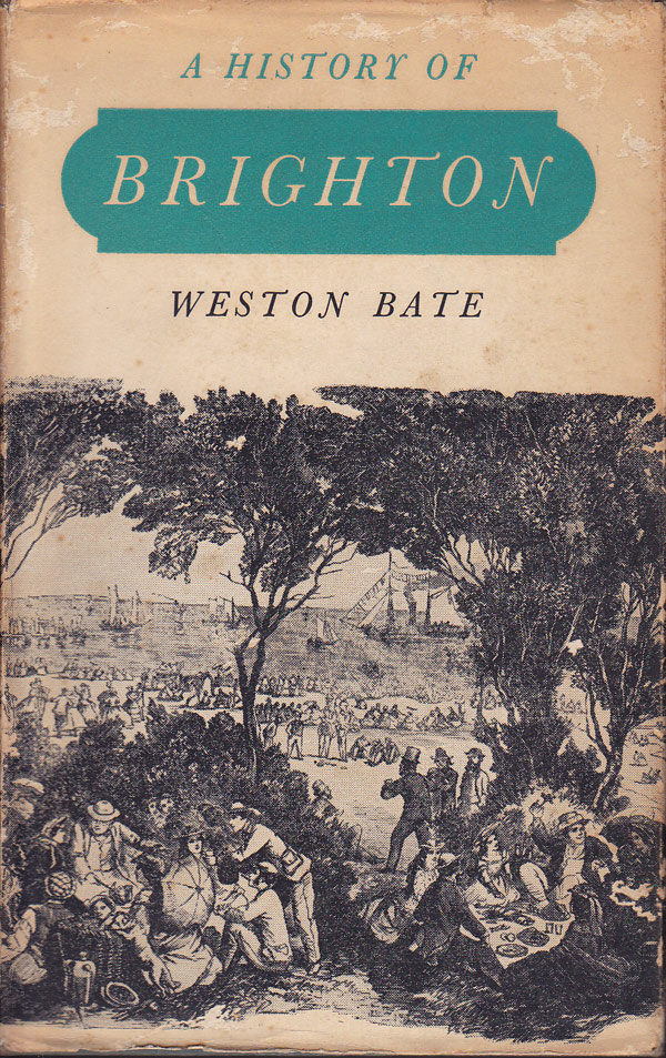 A History of Brighton by Bate, Weston