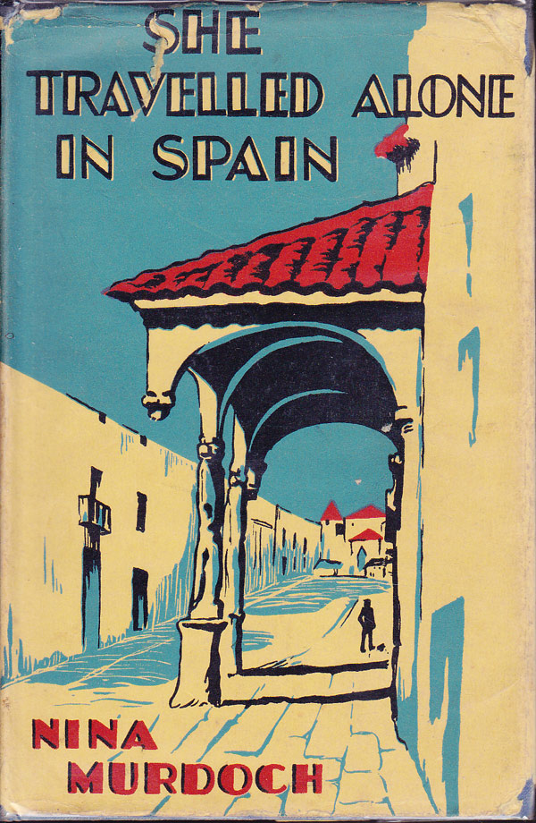 She Travelled Alone in Spain by Murdoch, Nina