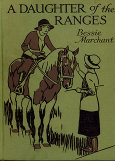 A Daughter Of The Ranges by Marchant Bessie