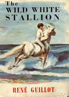 The Wild White Stallion by Guillot Rene