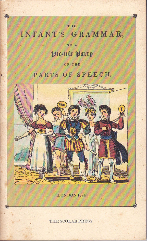 The Infant's Grammar or a Picnic Party of the Parts of Speech by 