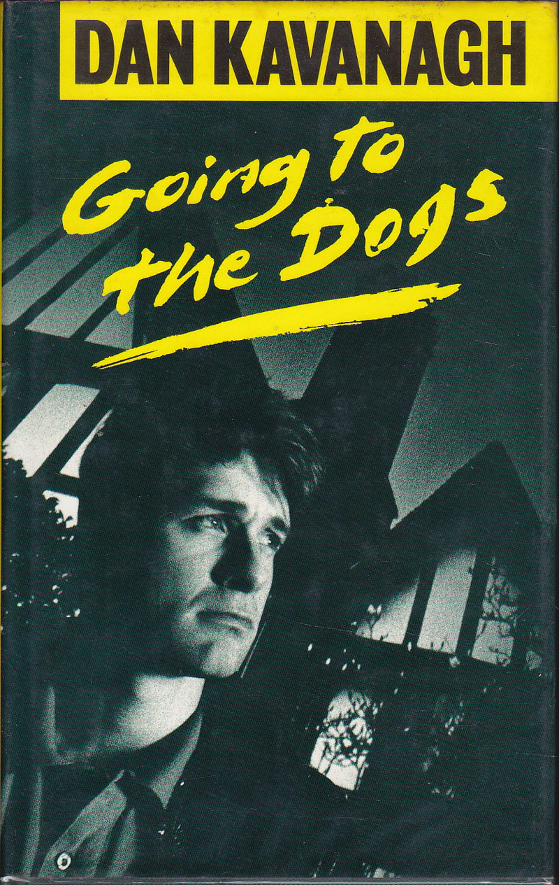 Going To the Dogs by Kavanagh, Dan