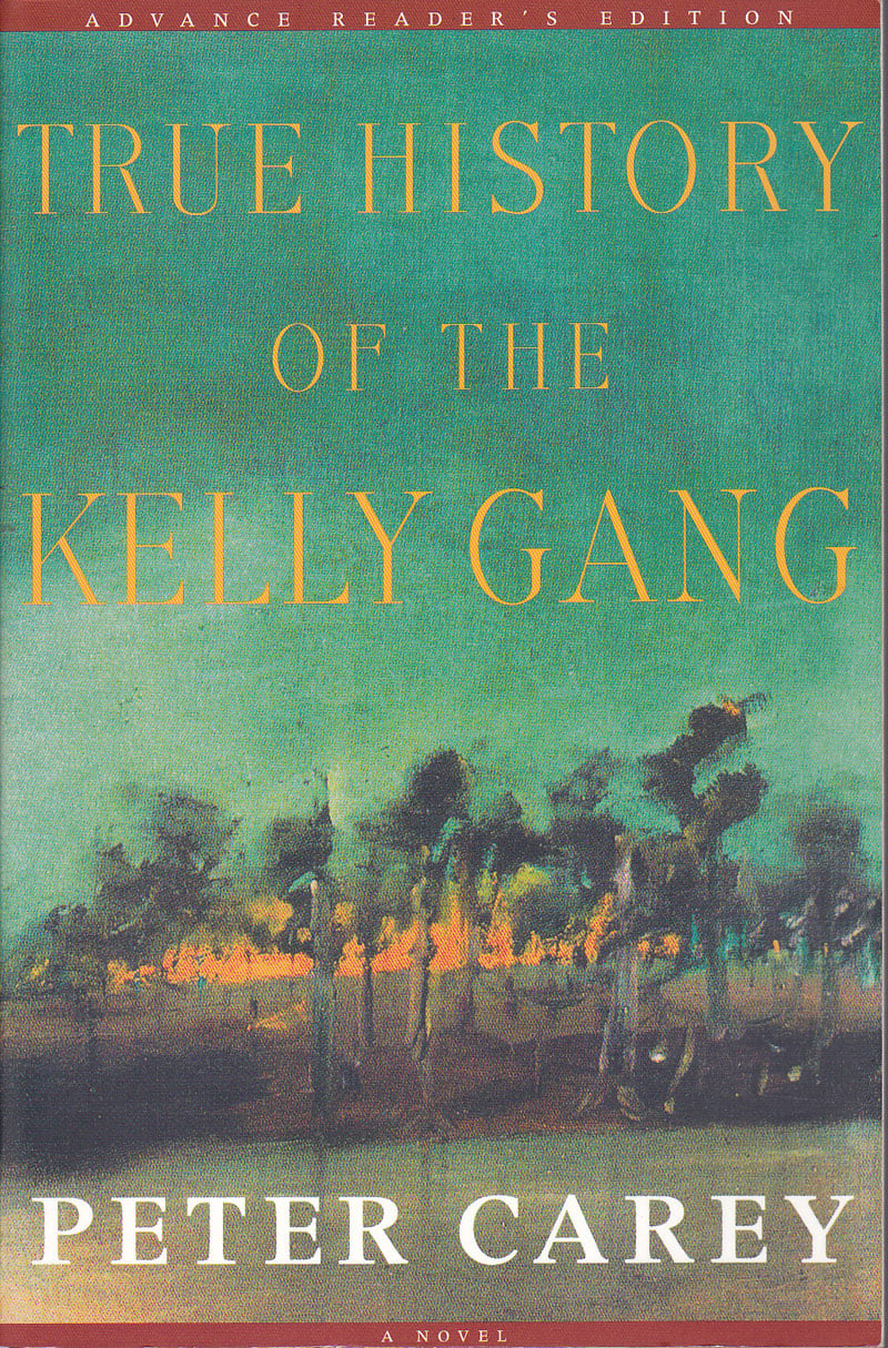 True History Of the Kelly Gang by Carey, Peter