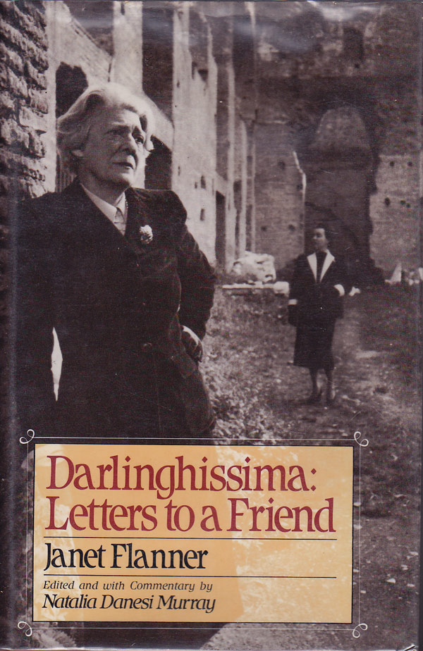 Darlinghissima: Letters to a Friend by Flanner, Janet