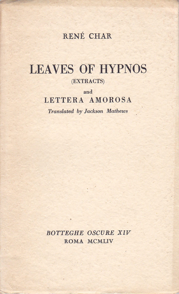 Leaves of Hypnos (extracts) and Letters Amorosa by Char Rene