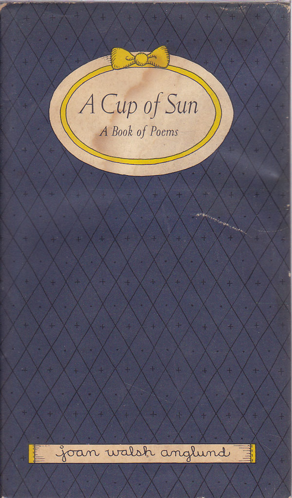 A Cup of Sun by Anglund Joan Walsh