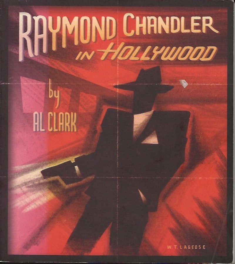 Raymond Chandler in Hollywood by Clark, Al